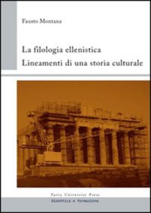 copertina La filologia ellenistica. Lineamenti di una storia culturale
