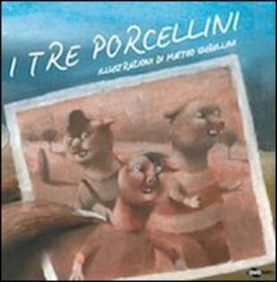 copertina I tre porcellini. Ediz. illustrata