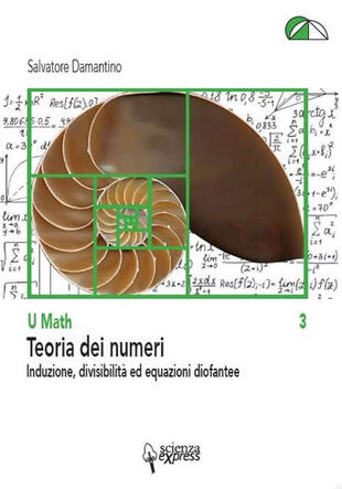 copertina Teoria dei numeri. Induzione, divisibilità ed equazioni diofantee