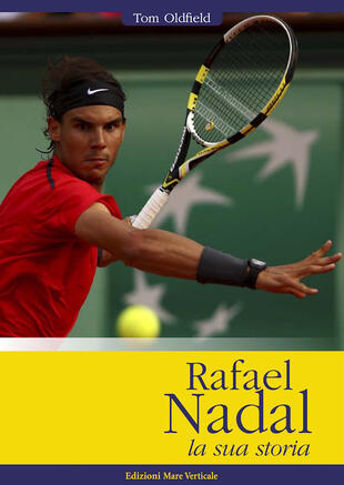 copertina Rafael Nadal. La sua storia