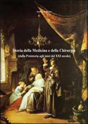 copertina Storia della medicina e della chirurgia (dalla preistoria agli inizi del XXI secolo