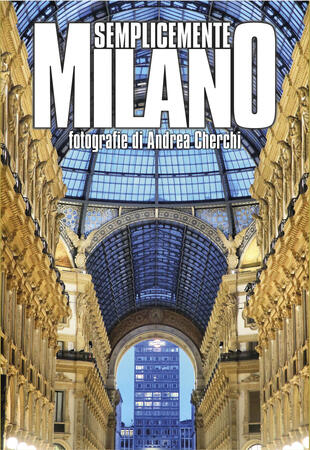 copertina Semplicemente Milano. Ediz. illustrata