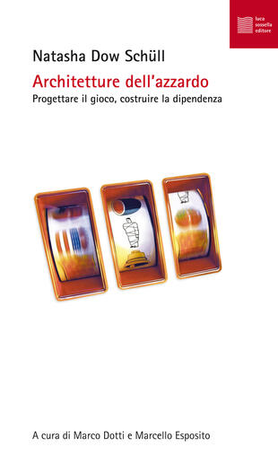 copertina Architetture dell'azzardo. Progettare la dipendenza