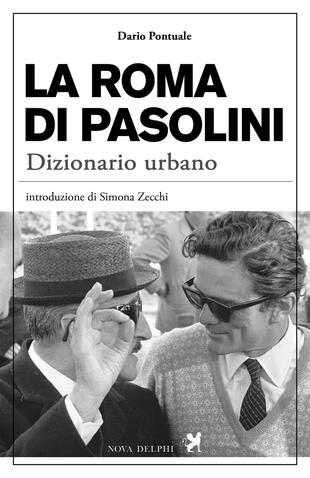 copertina La Roma di Pasolini. Dizionario urbano