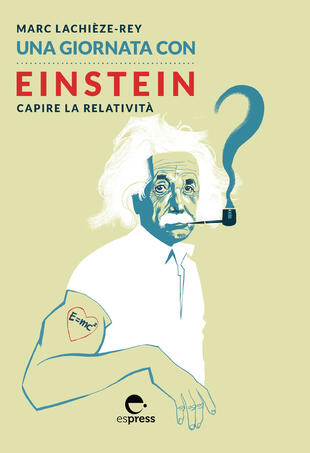 copertina Una giornata con Einstein. Capire la relatività