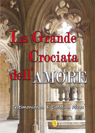 copertina La grande crociata dell'amore. Ediz. integrale