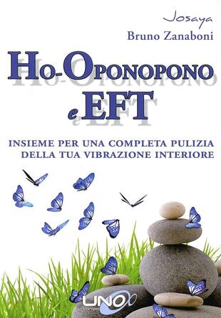 copertina Hooponopono e EFT. Insieme per una completa pulizia della tua vibrazione interiore