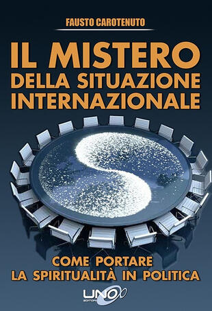 copertina Il mistero della situazione internazionale. Come portare la spiritualità in politica