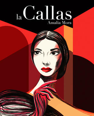 copertina La Callas. Vita di Maria Callas