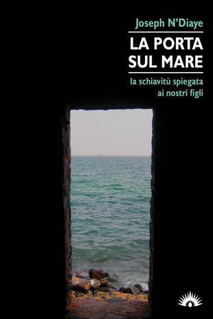 copertina La porta sul mare. La schiavitù spiegata ai nostri figli