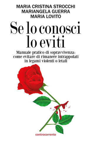 copertina Se lo conosci lo eviti. Manuale pratico di sopravvivenza: come evitare di rimanere intrappolati in legami violenti o letali