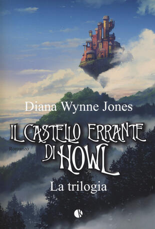 copertina Il castello errante di Howl. La trilogia: Il castello in aria-La casa per Ognidove