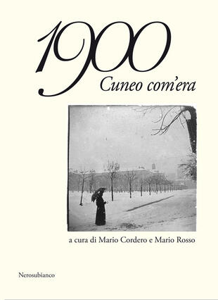 copertina 1900 Cuneo com'era