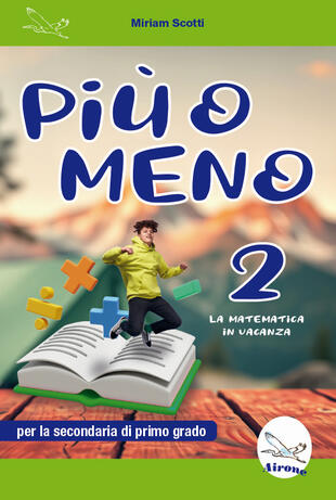 copertina Più o meno 2. La matematica in vacanza. Ediz. per la scuola