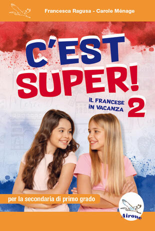 copertina C'est super! 2. Il francese in vacanza. Ediz. per la scuola
