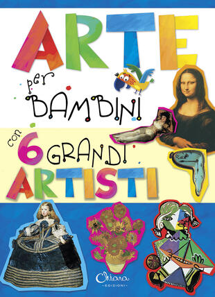 copertina Arte per bambini con 6 grandi artisti