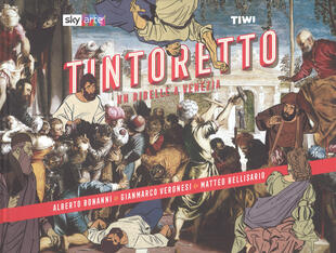 copertina Tintoretto un ribelle a Venezia