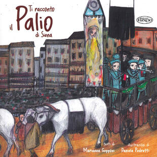 copertina Ti racconto il Palio di Siena. Ediz. a colori