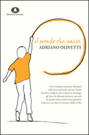 copertina Il mondo che nasce. Dieci scritti per la cultura, la politica, la società
