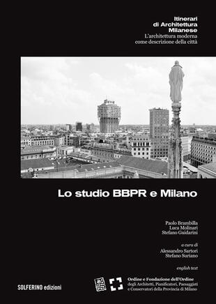 copertina Lo studio BBPR e Milano. Ediz. multilingue