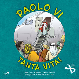 copertina Paolo VI: tanta vita!