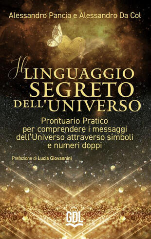 copertina Il linguaggio segreto dell'universo. Prontuario pratico per comprendere i messaggi dell'universo attraverso simboli e numeri doppi