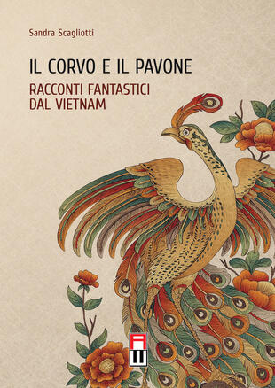 copertina Il corvo e il pavone. Racconti fantastici dal Vietnam