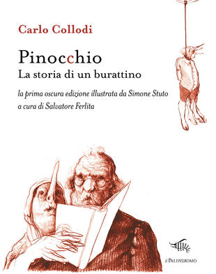 copertina Pinocchio. La storia di un burattino. La prima oscura edizione illustrata da Simone Stuto. Ediz. illustrata