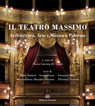 copertina Il Teatro Massimo. Architettura, arte e musica a Palermo. Ediz. italiana e inglese