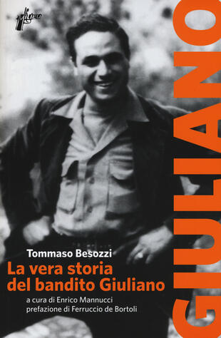 copertina La vera storia del bandito Giuliano