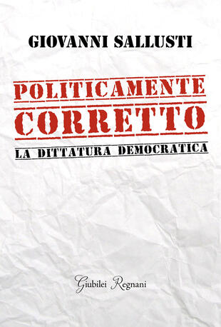 copertina Politicamente corretto. La dittatura democratica