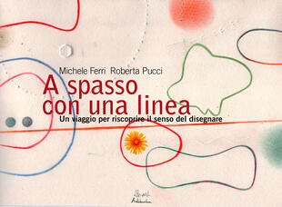 copertina A spasso con una linea. Un viaggio per riscoprire il senso del disegnare