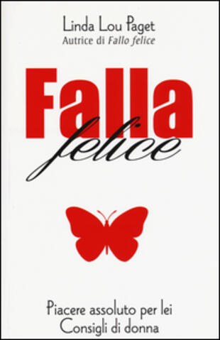 copertina Falla felice. Piacere assoluto per lei