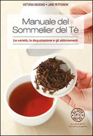 copertina Manuale del sommelier del tè. Le varietà, la degustazione e gli abbinamenti