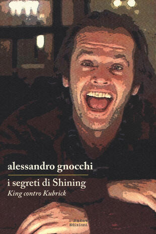 copertina I segreti di «Shining». King contro Kubrick