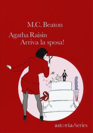 copertina Agatha Raisin - Arriva la sposa!