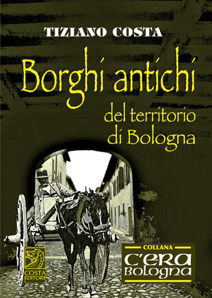 copertina Borghi antichi del territorio di Bologna