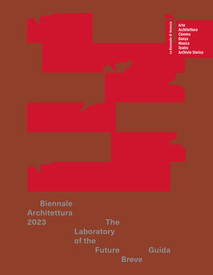 copertina Biennale Architettura 2023. The Laboratory of the Future. Guida breve