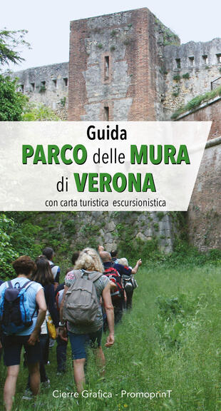 copertina Guida Parco delle Mura di Verona. Con carta turistica escursionistica