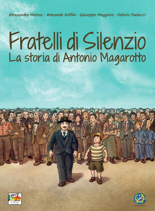 copertina Fratelli di silenzio. La storia di Antonio Magarotto