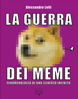 copertina La guerra dei meme. Fenomenologia di uno scherzo infinito