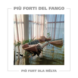 copertina Pi&ugrave; forti del fango. Pi&ograve; furt dla melta