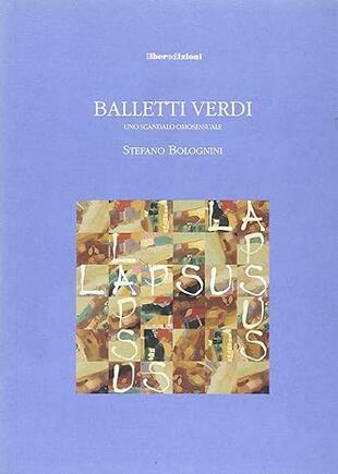 copertina Balletti verdi. Uno scandalo omosessuale