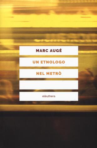 copertina Un etnologo nel metrò