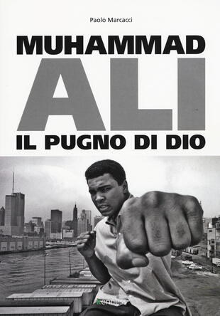 copertina Muhammad Ali. Il pugno di dio