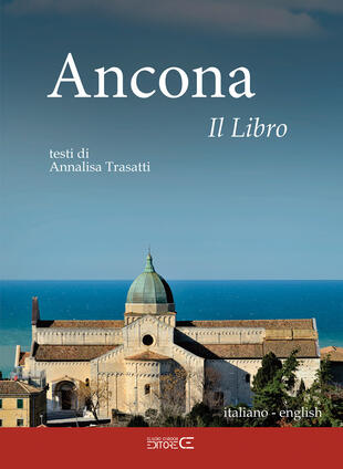 copertina Ancona. Il libro. Ediz. italiana e inglese