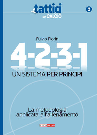 copertina 4-2-3-1. Un sistema per principi. La metodologia applicata all'allenamento
