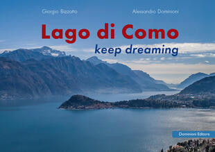 copertina Lago di Como. Keep dreaming. Ediz. italiana e inglese