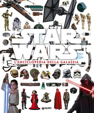 copertina Star Wars. L'enciclopedia della galassia. Ediz. illustrata