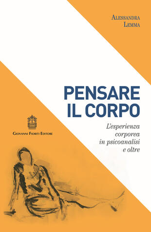 copertina Pensare il corpo. L'esperienza corporea in psicoanalisi e oltre